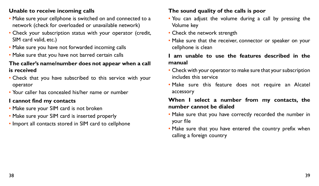 Alcatel 282A manual Unable to receive incoming calls, Cannot find my contacts, Sound quality of the calls is poor 