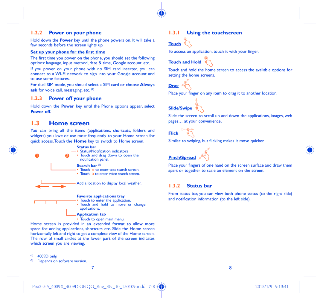 Alcatel 4009X manual Home screen, Power on your phone, Power off your phone, Using the touchscreen, Status bar 