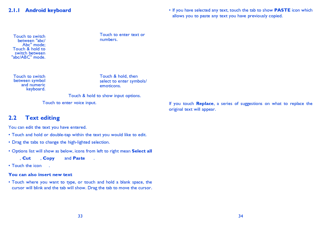 Alcatel 4030X manual Text editing, Android keyboard, You can also insert new text 