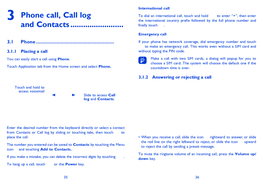 Alcatel 4030X manual Phone call, Call log Contacts, Placing a call, Answering or rejecting a call 