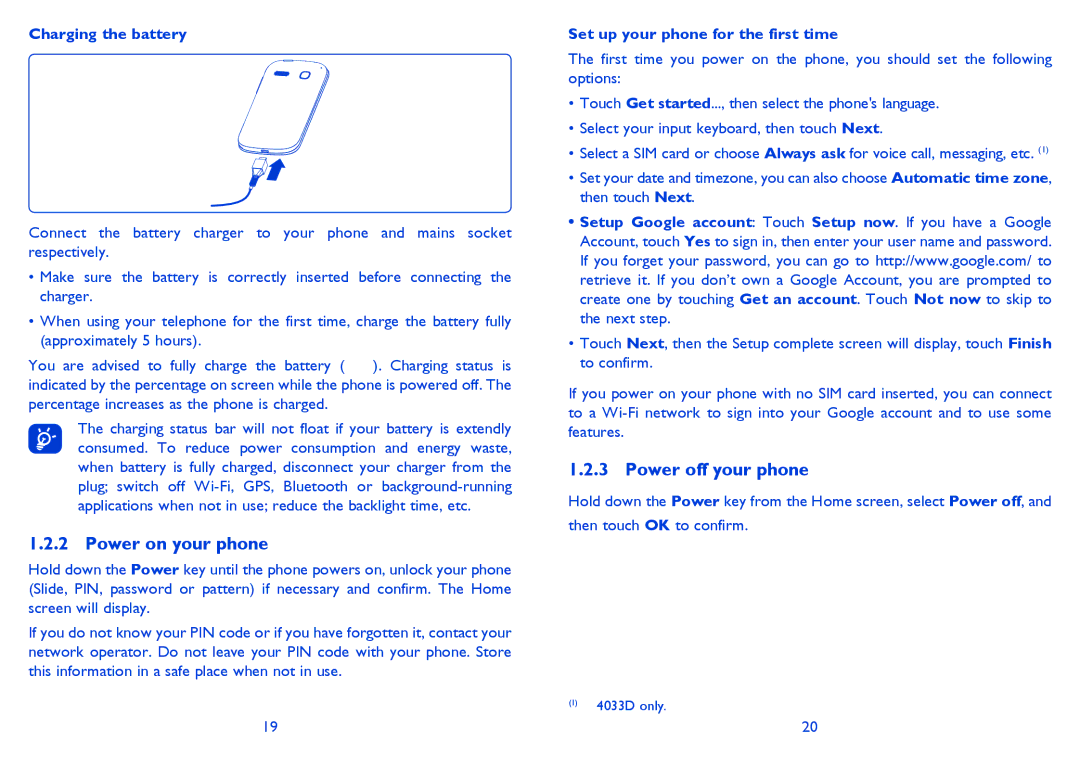 Alcatel 4033X manual Power on your phone, Power off your phone, Charging the battery, Set up your phone for the first time 