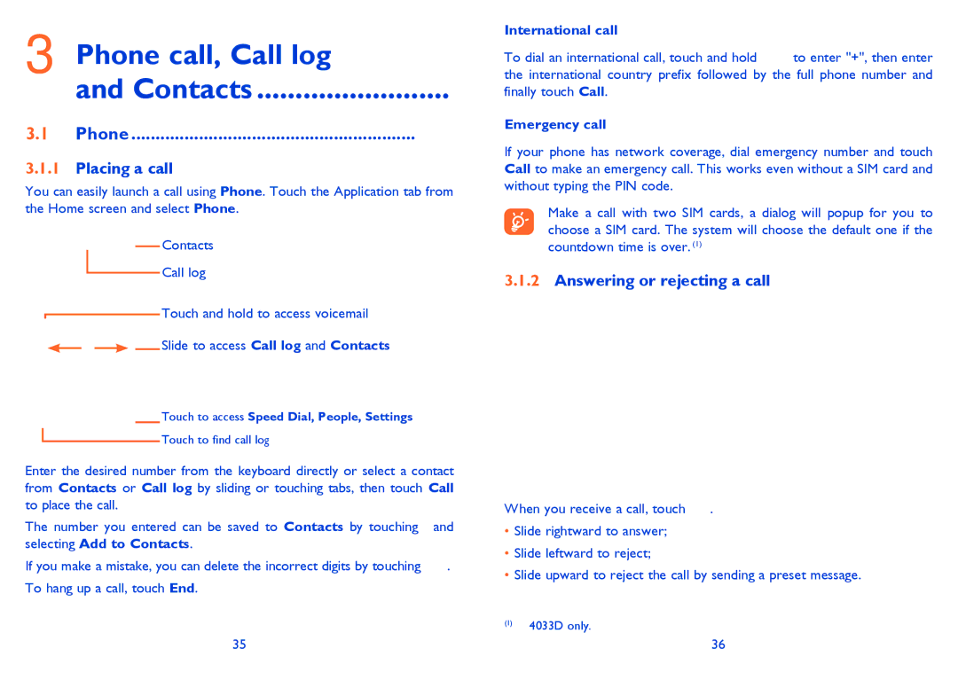 Alcatel 4033X manual Phone call, Call log Contacts, Placing a call, Answering or rejecting a call 