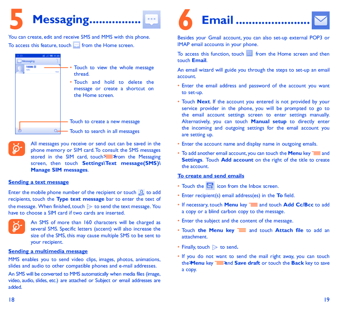 Alcatel 6037B manual Messaging, Sending a text message, Sending a multimedia message, To create and send emails 