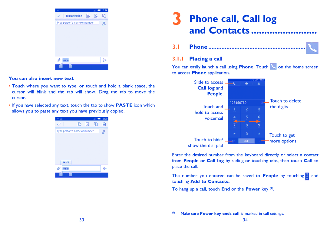 Alcatel 6040D, 6040X manual Phone call, Call log Contacts, Placing a call, You can also insert new text, Call log People 