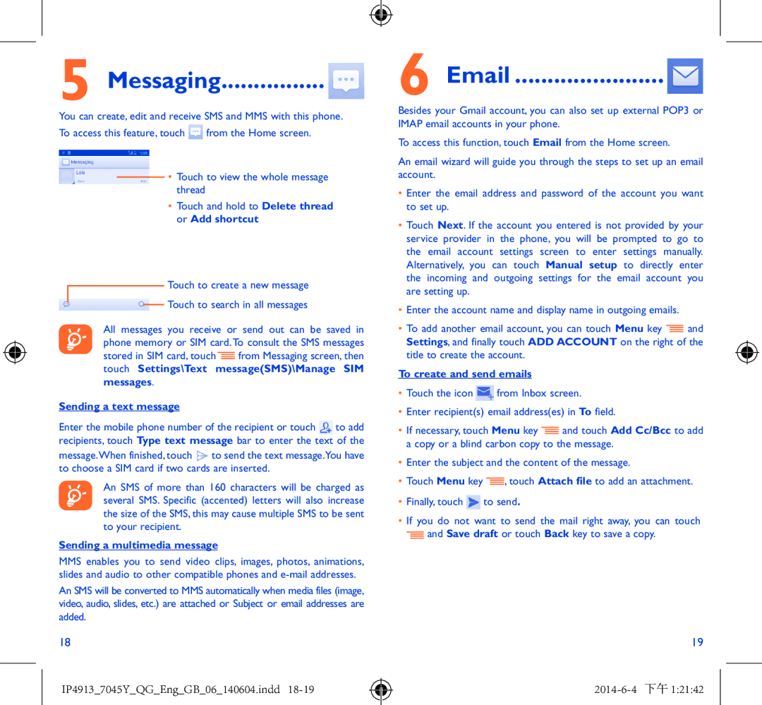 Alcatel 7045Y manual Messaging, Messages Sending a text message, Sending a multimedia message, To create and send emails 