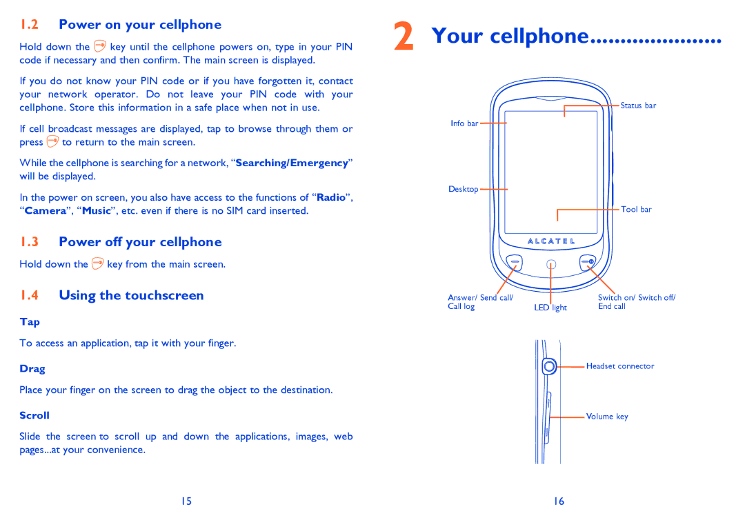 Alcatel 710A manual Your cellphone, Power on your cellphone, Power off your cellphone, Using the touchscreen 