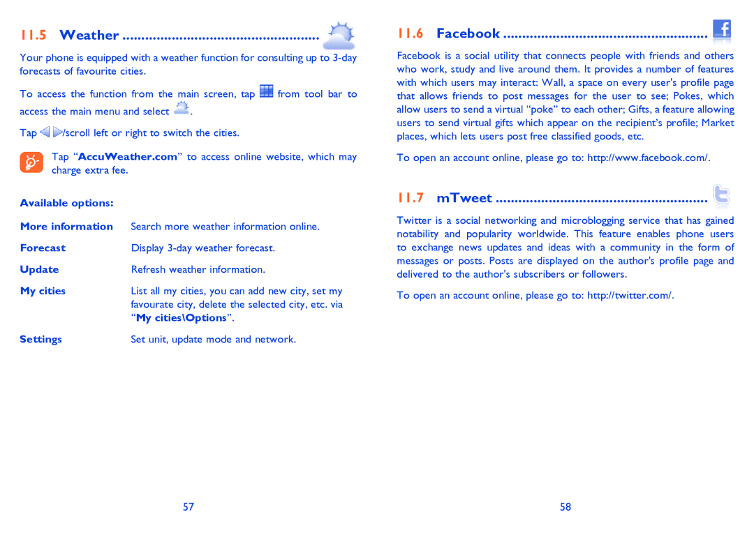 Alcatel 813 manual Weather, Facebook, MTweet 