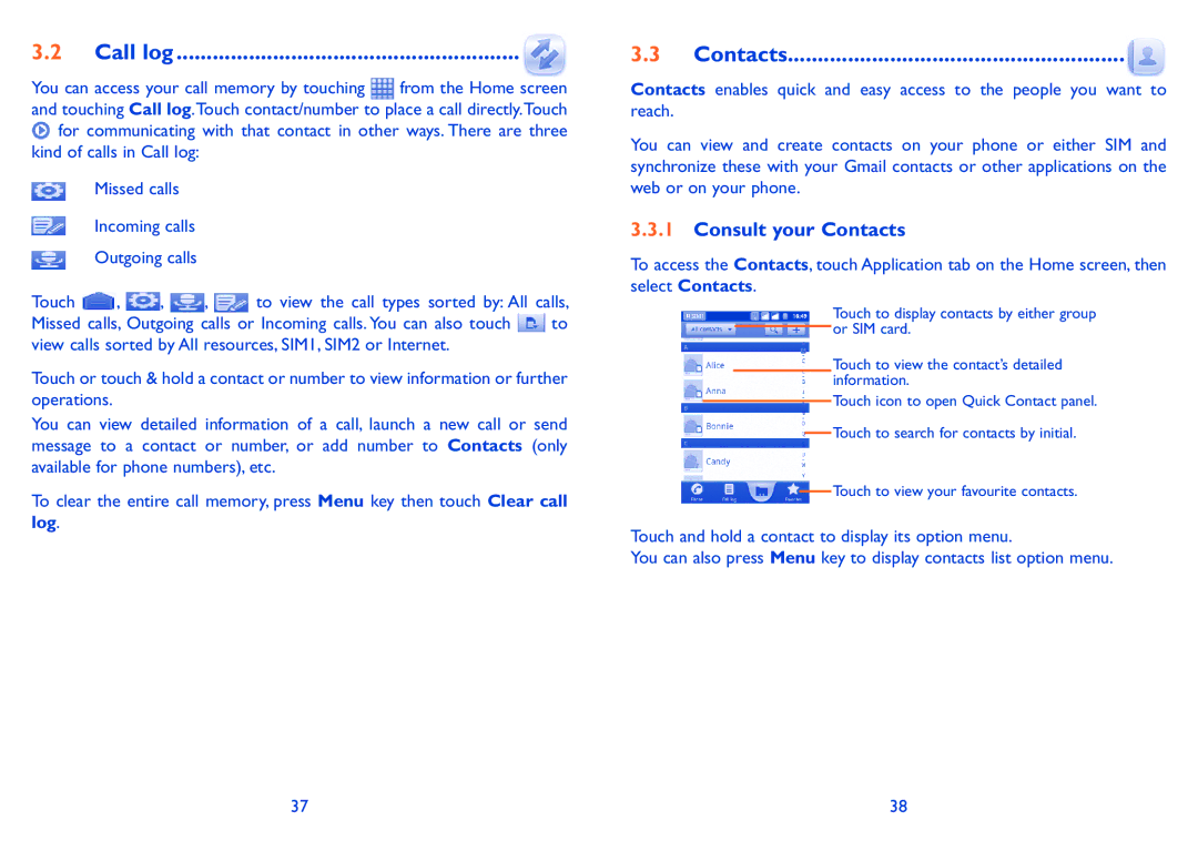 Alcatel 918D manual Call log, Consult your Contacts 