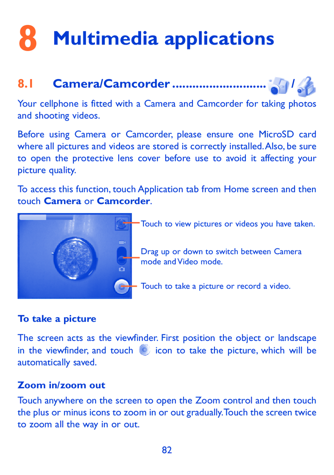Alcatel 980A manual Multimedia applications, Camera/Camcorder, To take a picture, Zoom in/zoom out 
