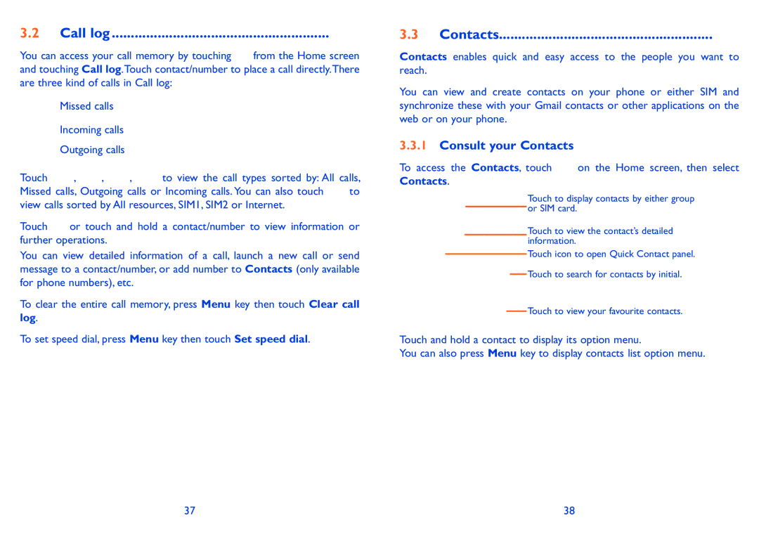 Alcatel 985D, 985N manual Call log, Consult your Contacts 