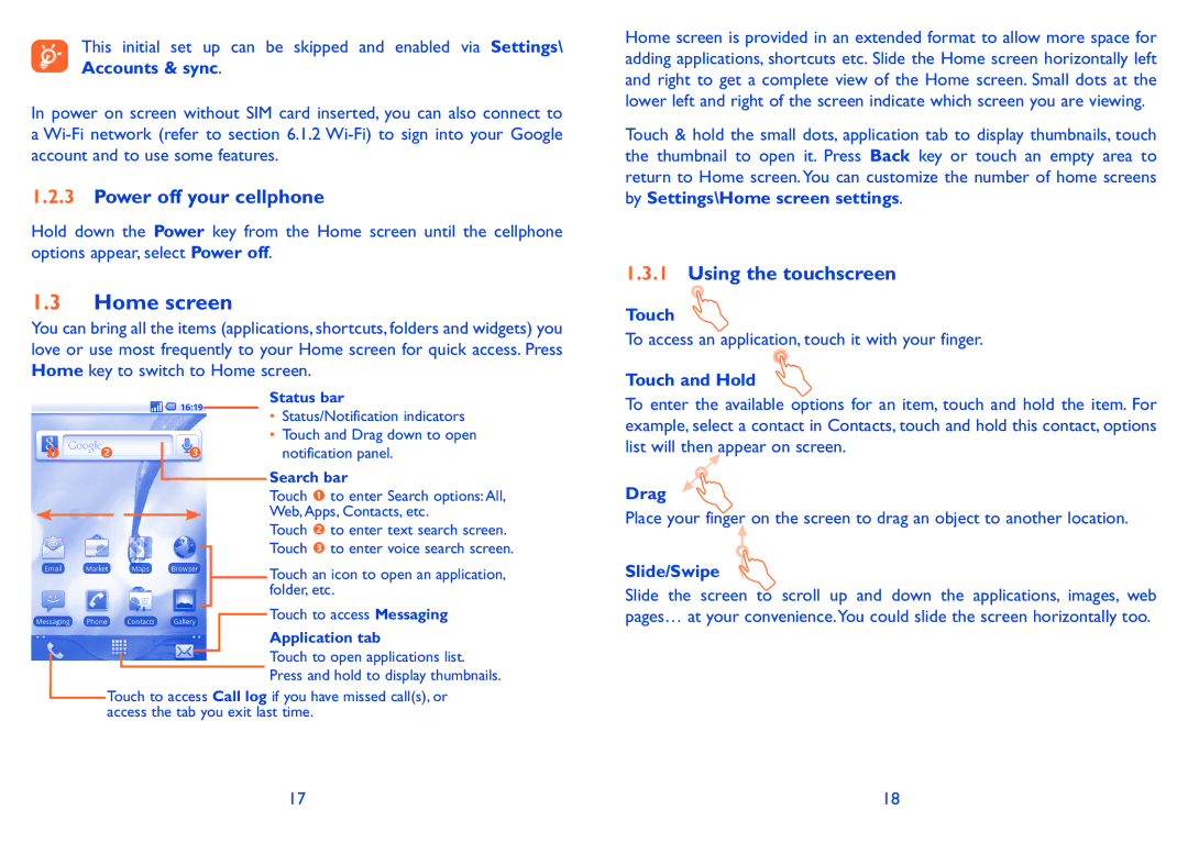 Alcatel 990S, 990A manual Home screen, Power off your cellphone, Using the touchscreen 