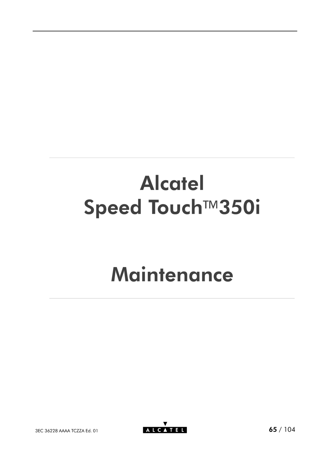 Alcatel Carrier Internetworking Solutions 350I manual Alcatel Speed Touch Maintenance 