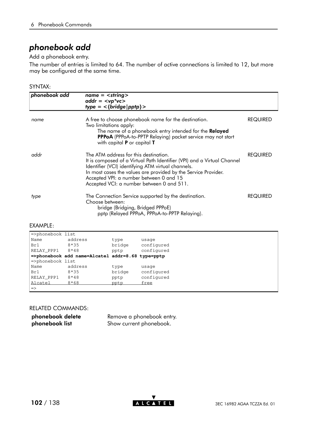 Alcatel Carrier Internetworking Solutions 350I manual Phonebook add, =phonebook add name=Alcatel addr=8.68 type=pptp 