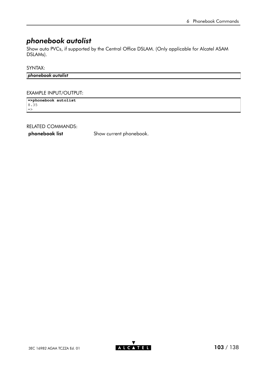 Alcatel Carrier Internetworking Solutions 350I manual Phonebook autolist, =phonebook autolist 