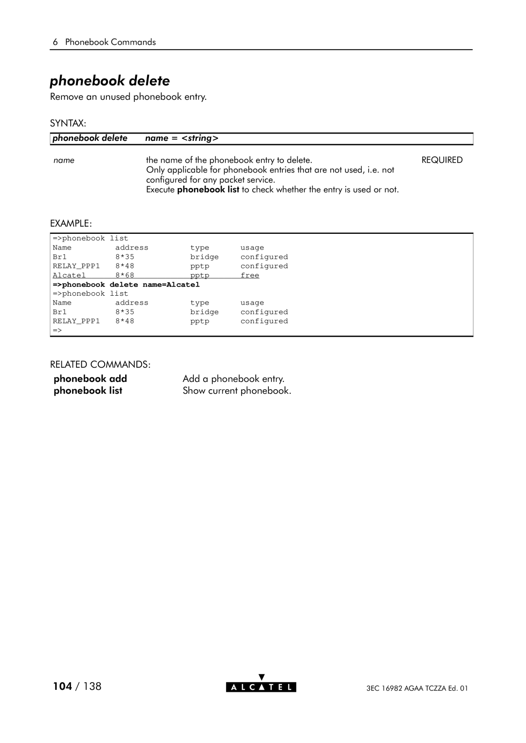 Alcatel Carrier Internetworking Solutions 350I manual Phonebook delete, =phonebook delete name=Alcatel 