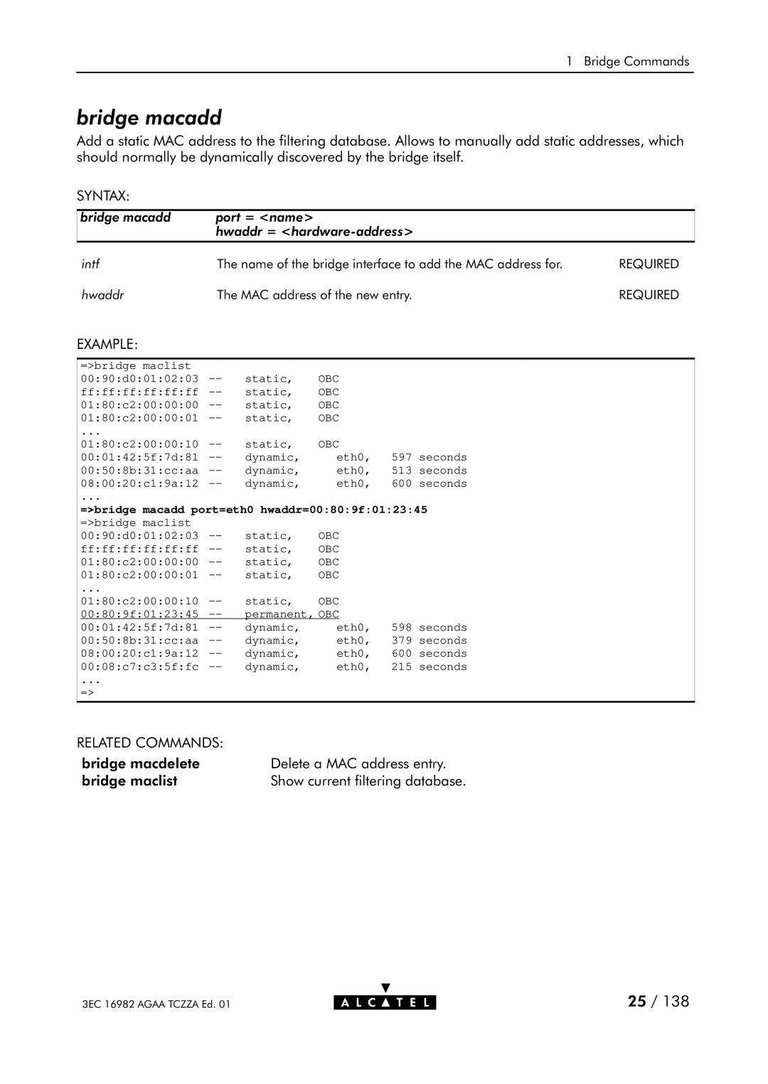 Alcatel Carrier Internetworking Solutions 350I manual Bridge macadd, =bridge macadd port=eth0 hwaddr=00809f012345 