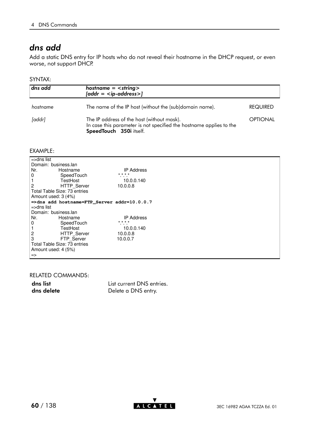 Alcatel Carrier Internetworking Solutions 350I manual Dns add, =dns add hostname=FTPServer addr=10.0.0.7 