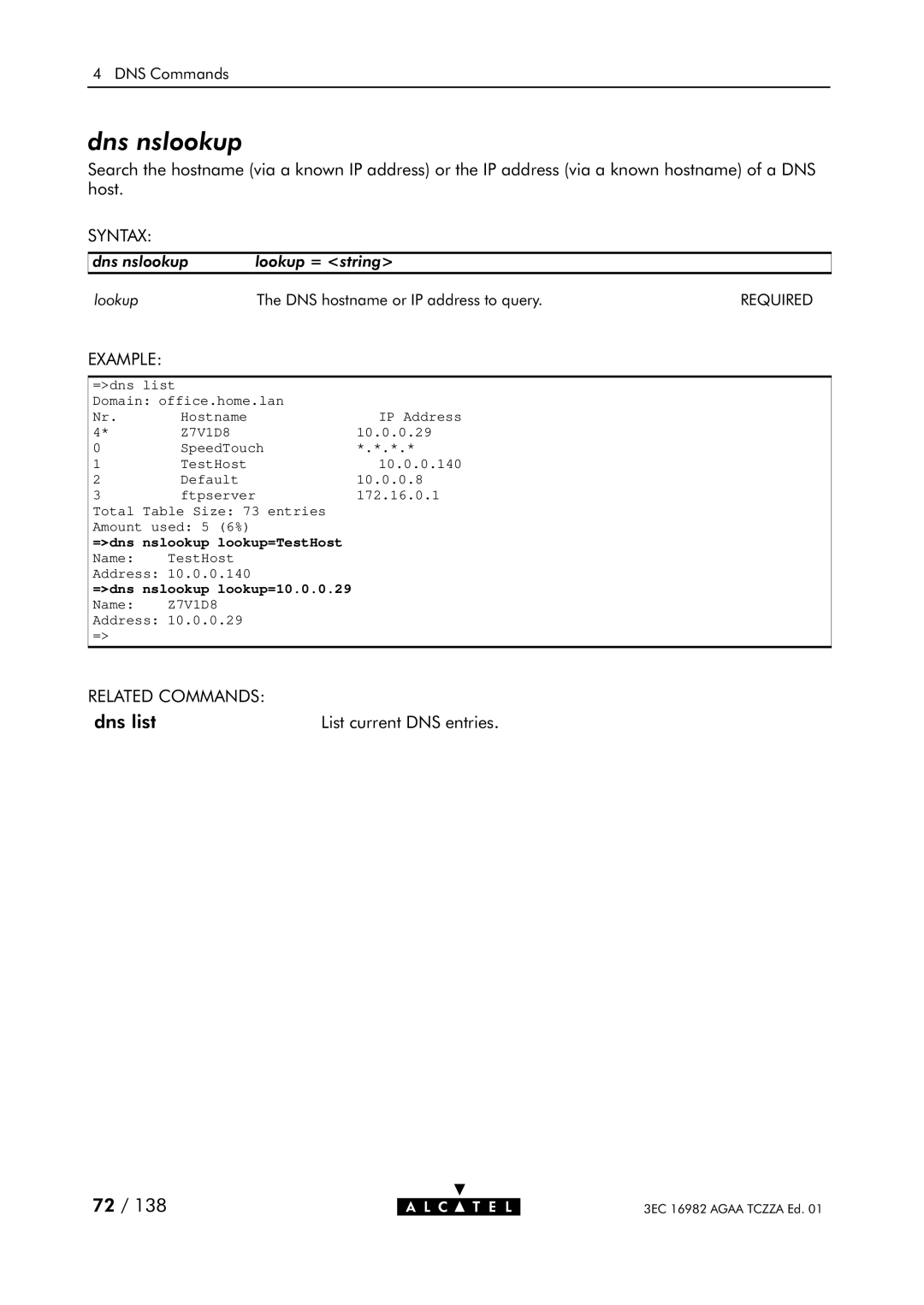 Alcatel Carrier Internetworking Solutions 350I Dns nslookup, =dns nslookup lookup=TestHost, =dns nslookup lookup=10.0.0.29 