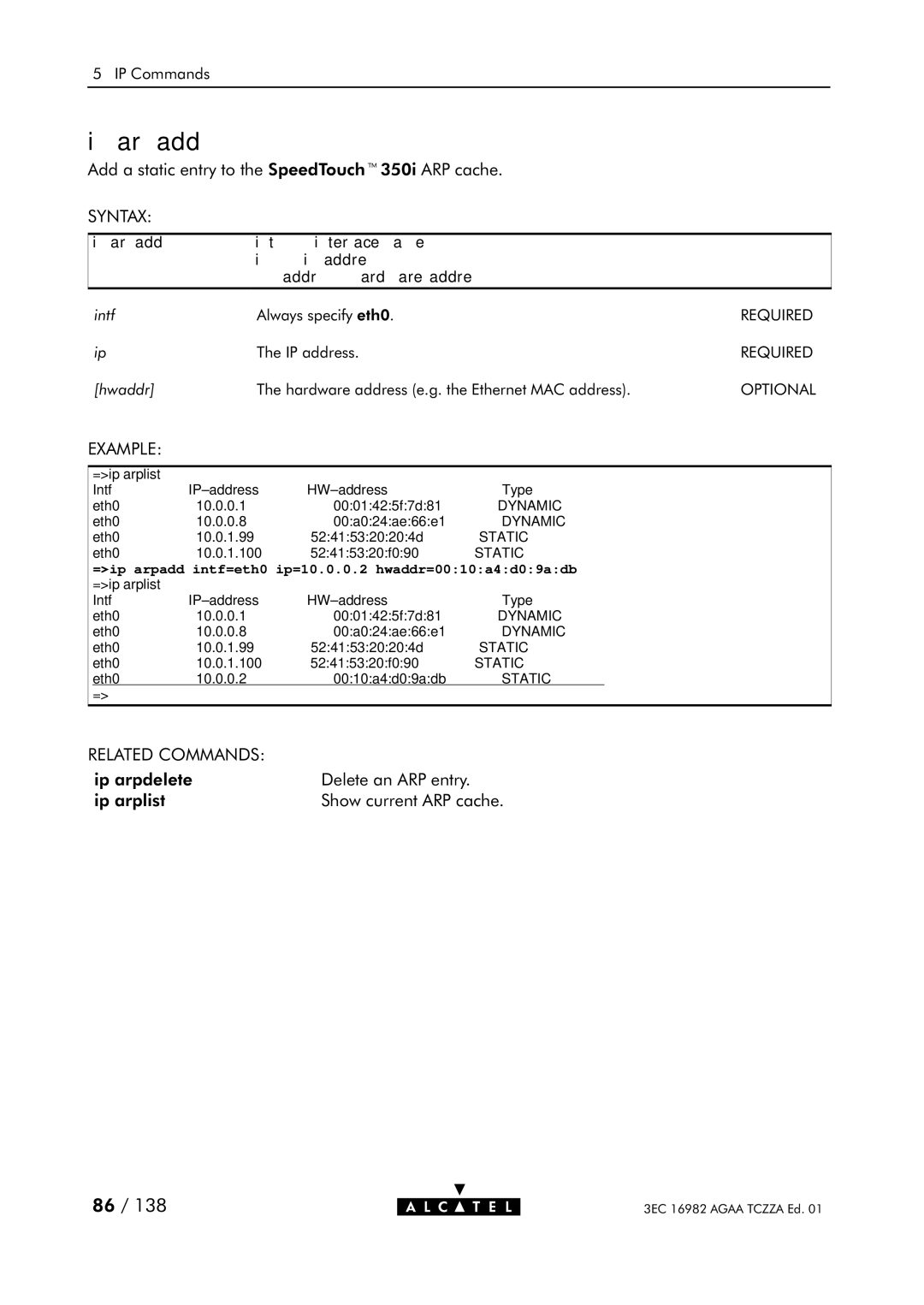 Alcatel Carrier Internetworking Solutions 350I manual Ip arpadd, =ip arpadd intf=eth0 ip=10.0.0.2 hwaddr=0010a4d09adb 