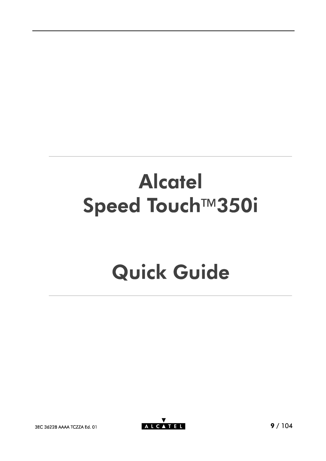 Alcatel Carrier Internetworking Solutions 350I manual Alcatel Speed Touch Quick Guide, 3EC 36228 AAAA TCZZA Ed 