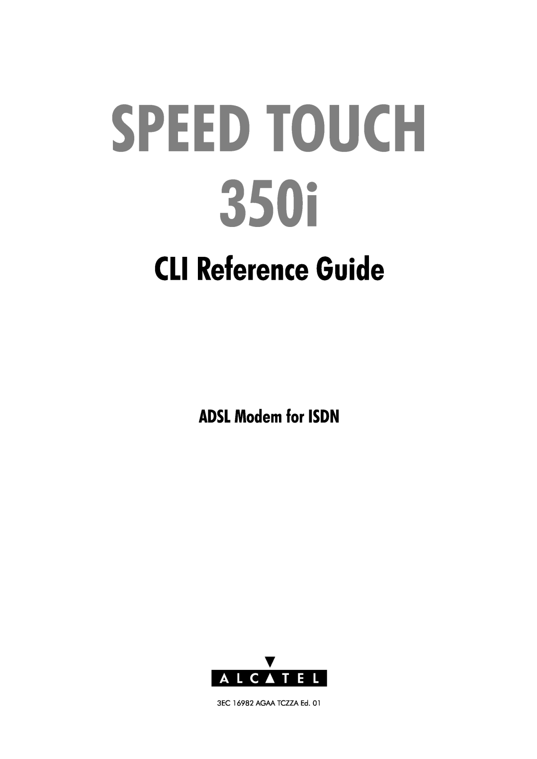 Alcatel Carrier Internetworking Solutions 350I manual ADSL Modem for ISDN, 350i, Speed Touch, CLI Reference Guide 