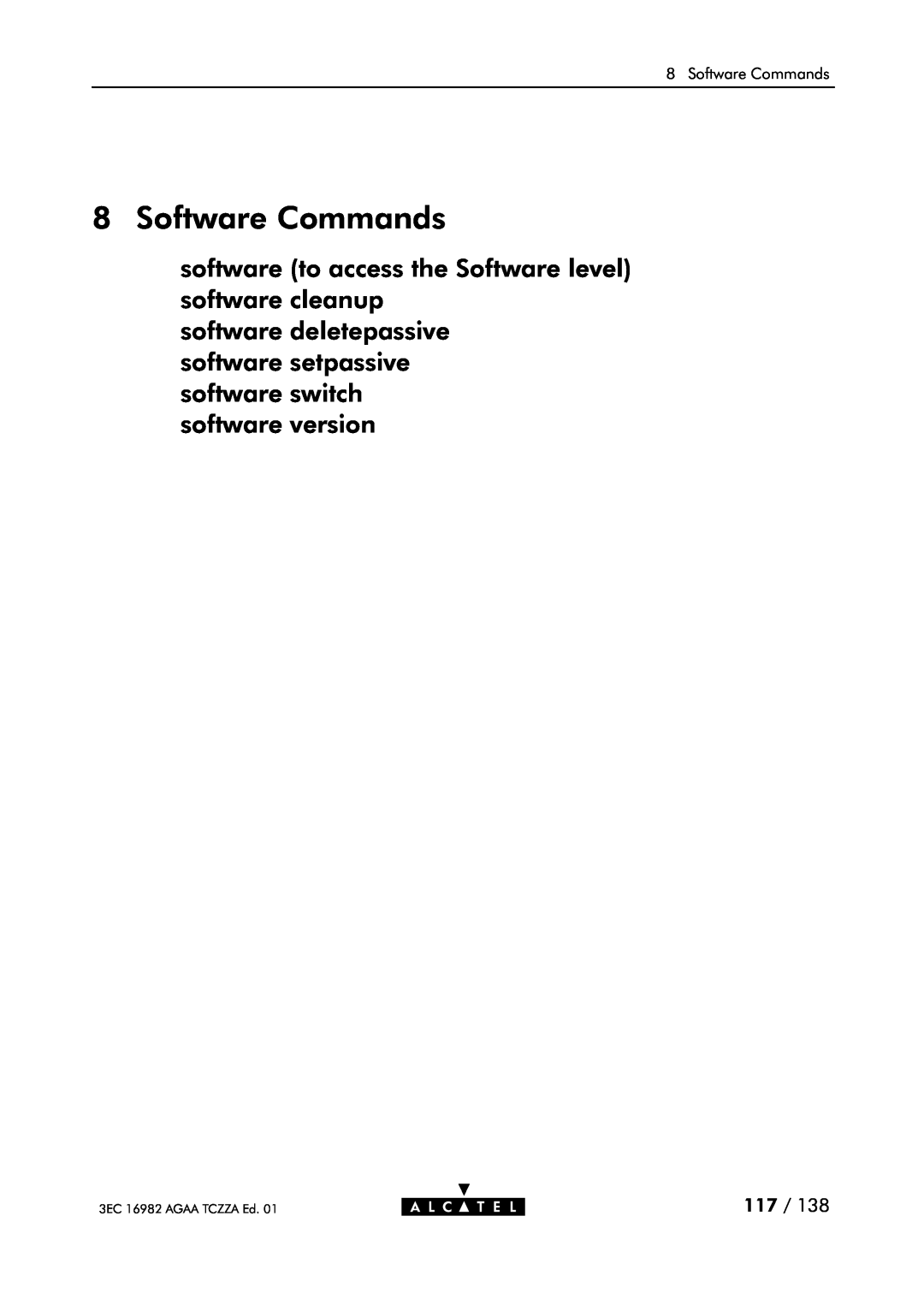 Alcatel Carrier Internetworking Solutions 350I Software Commands, software to access the Software level software cleanup 