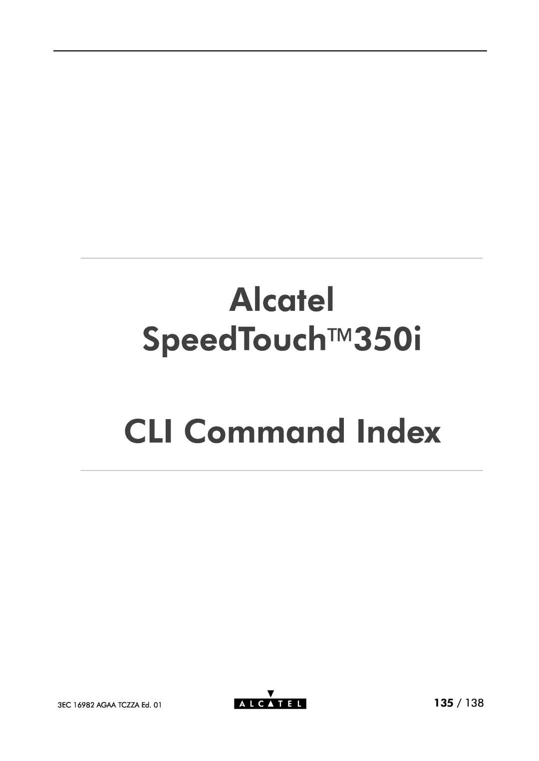 Alcatel Carrier Internetworking Solutions 350I manual Alcatel SpeedTouch CLI Command Index, 3EC 16982 AGAA TCZZA Ed 