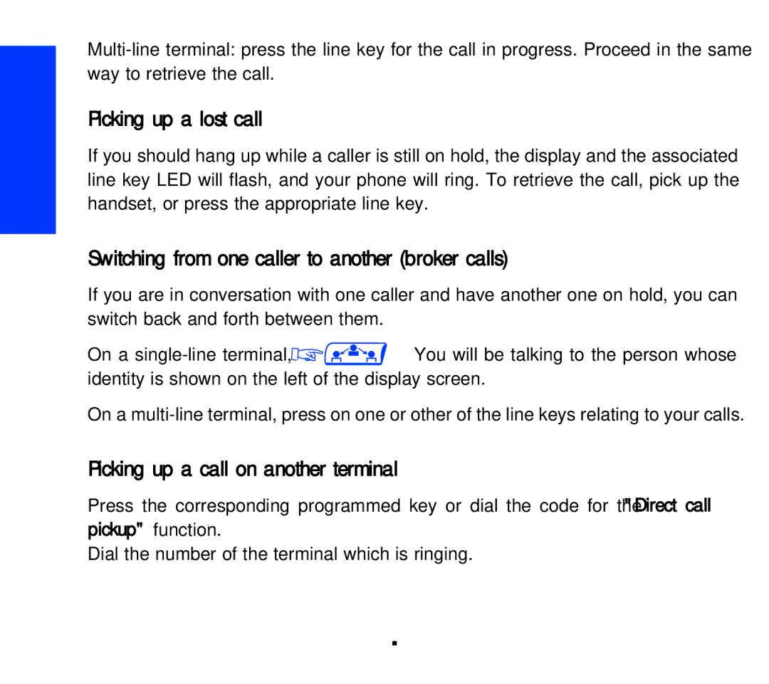 Alcatel Carrier Internetworking Solutions 3AK 19522 manual Picking up a lost call, Picking up a call on another terminal 