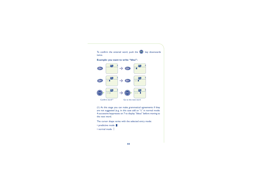 Alcatel Carrier Internetworking Solutions 701, 700, One Touch 500 To confirm the entered word, push the key downwards twice 