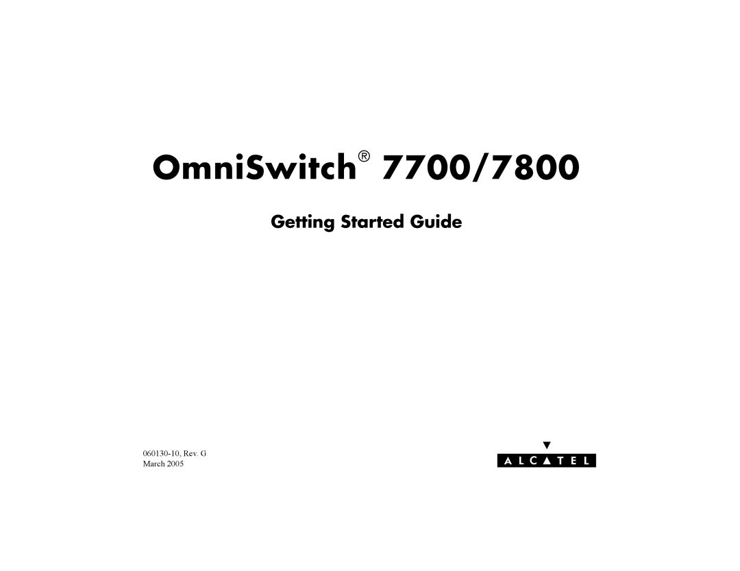 Alcatel Carrier Internetworking Solutions manual Getting Started Guide, OmniSwitch 7700/7800 