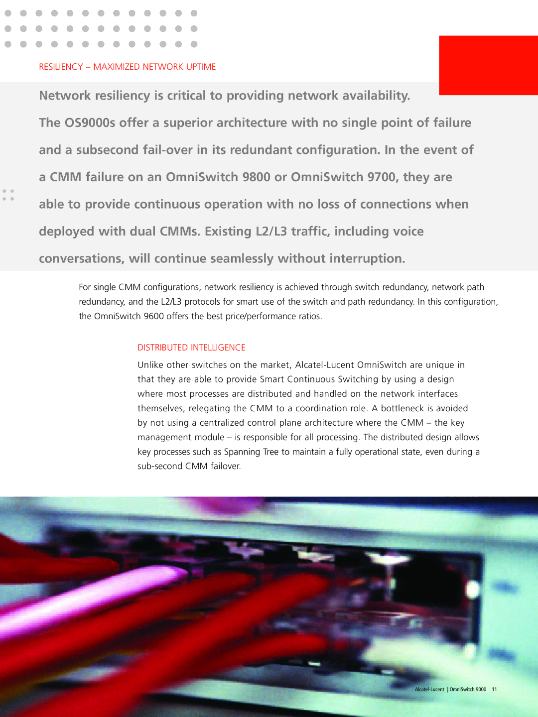 Alcatel Carrier Internetworking Solutions OmniSwitch 9000 Resiliency Maximized Network Uptime, Distributed Intelligence 