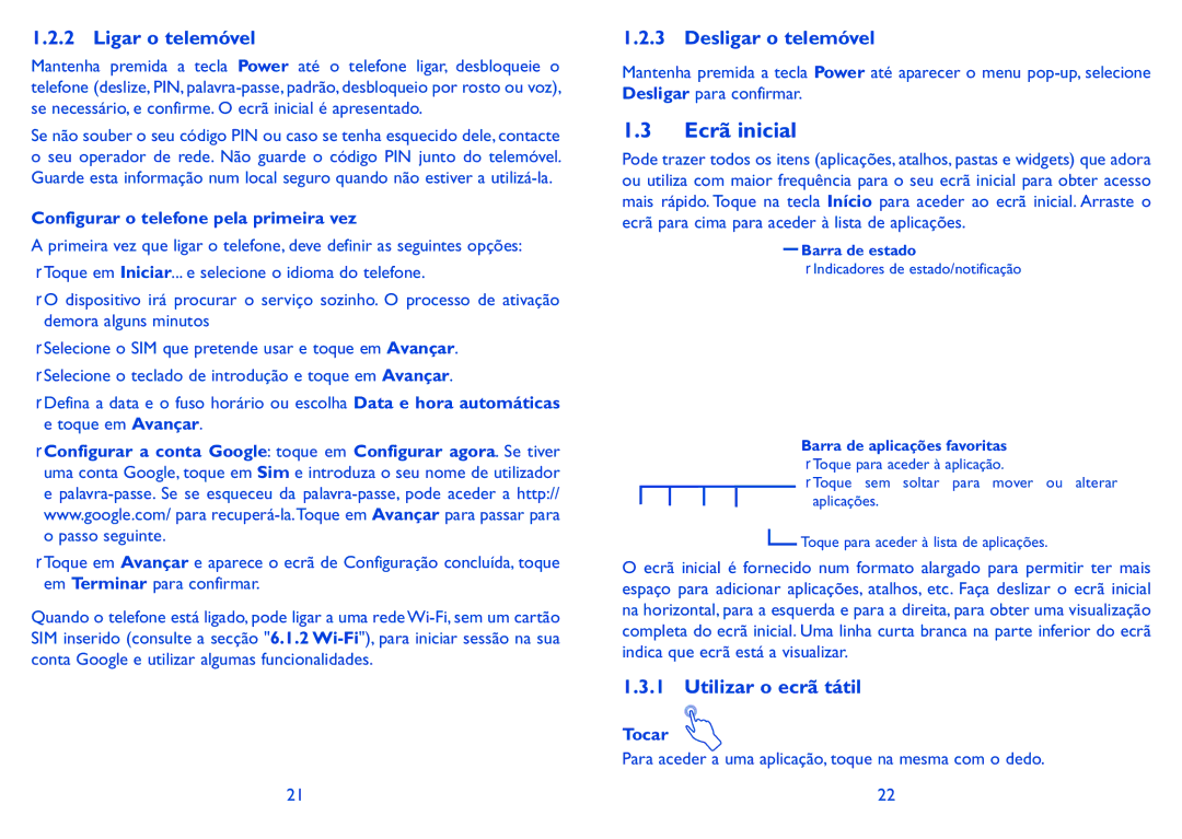 Alcatel HERO manual Ecrã inicial, Ligar o telemóvel, Desligar o telemóvel, Utilizar o ecrã tátil 