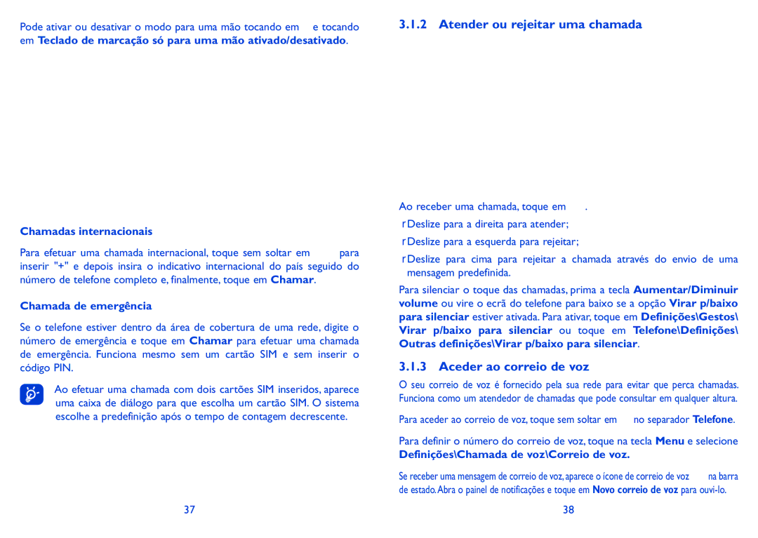 Alcatel HERO Atender ou rejeitar uma chamada, Aceder ao correio de voz, Chamadas internacionais, Chamada de emergência 