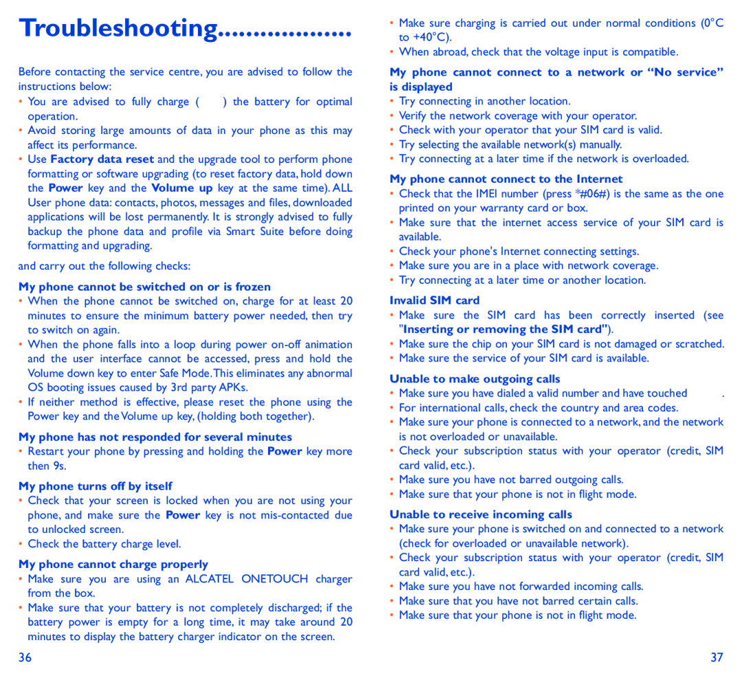 Alcatel IDOL 2 MINI S manual Troubleshooting, My phone cannot be switched on or is frozen, My phone turns off by itself 