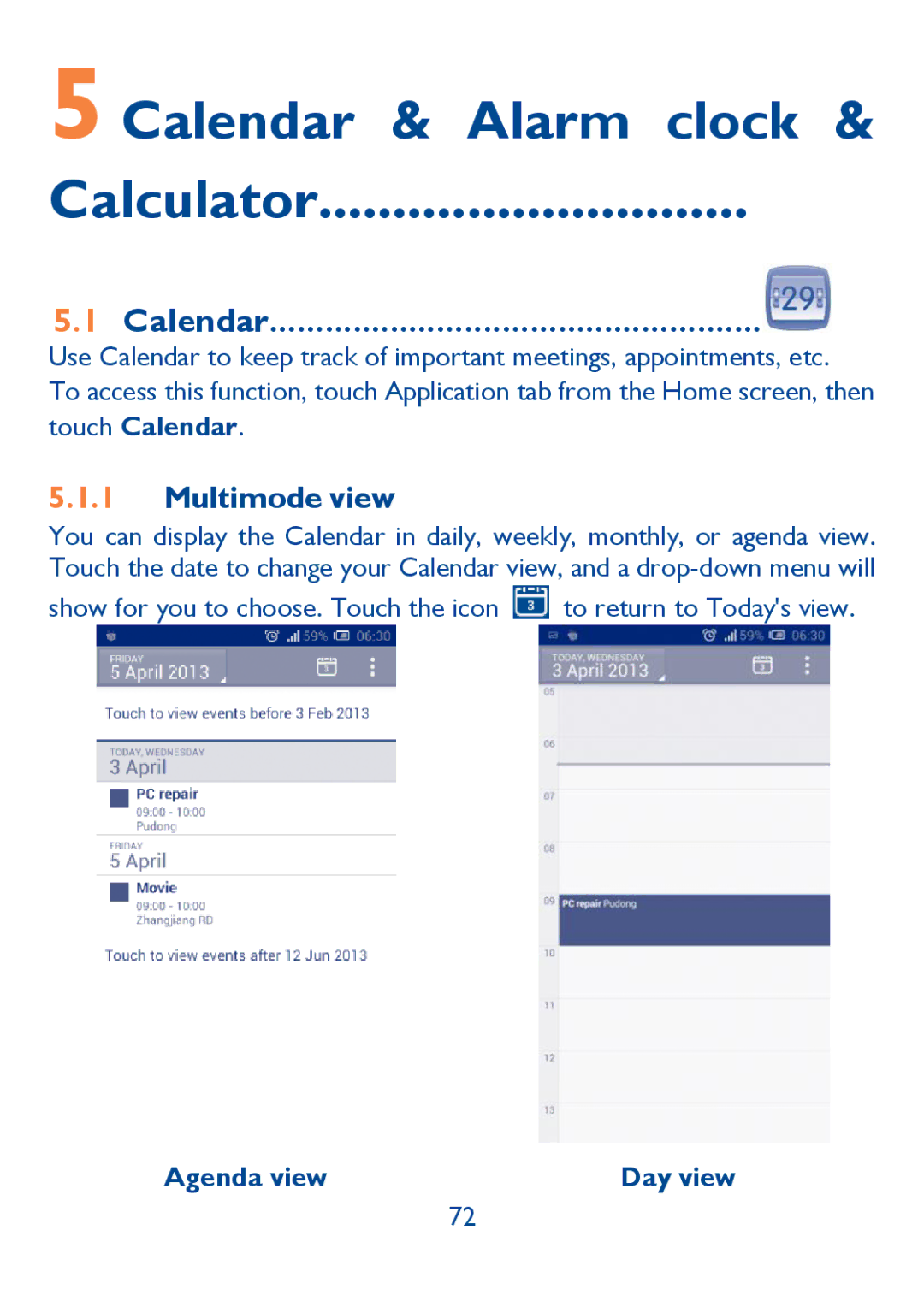 Alcatel Idol (6030A), 6030N manual Calendar & Alarm clock Calculator, Multimode view, Touch Calendar, Agenda view 