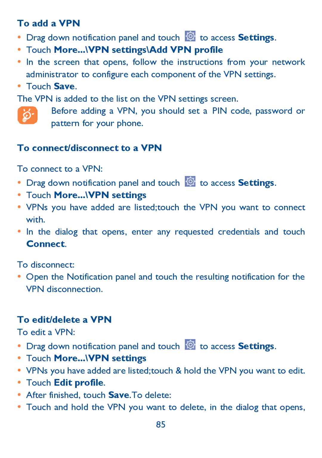 Alcatel IDOL ULTRA manual To add a VPN,  Touch More...\VPN settings\Add VPN profile, To connect/disconnect to a VPN 