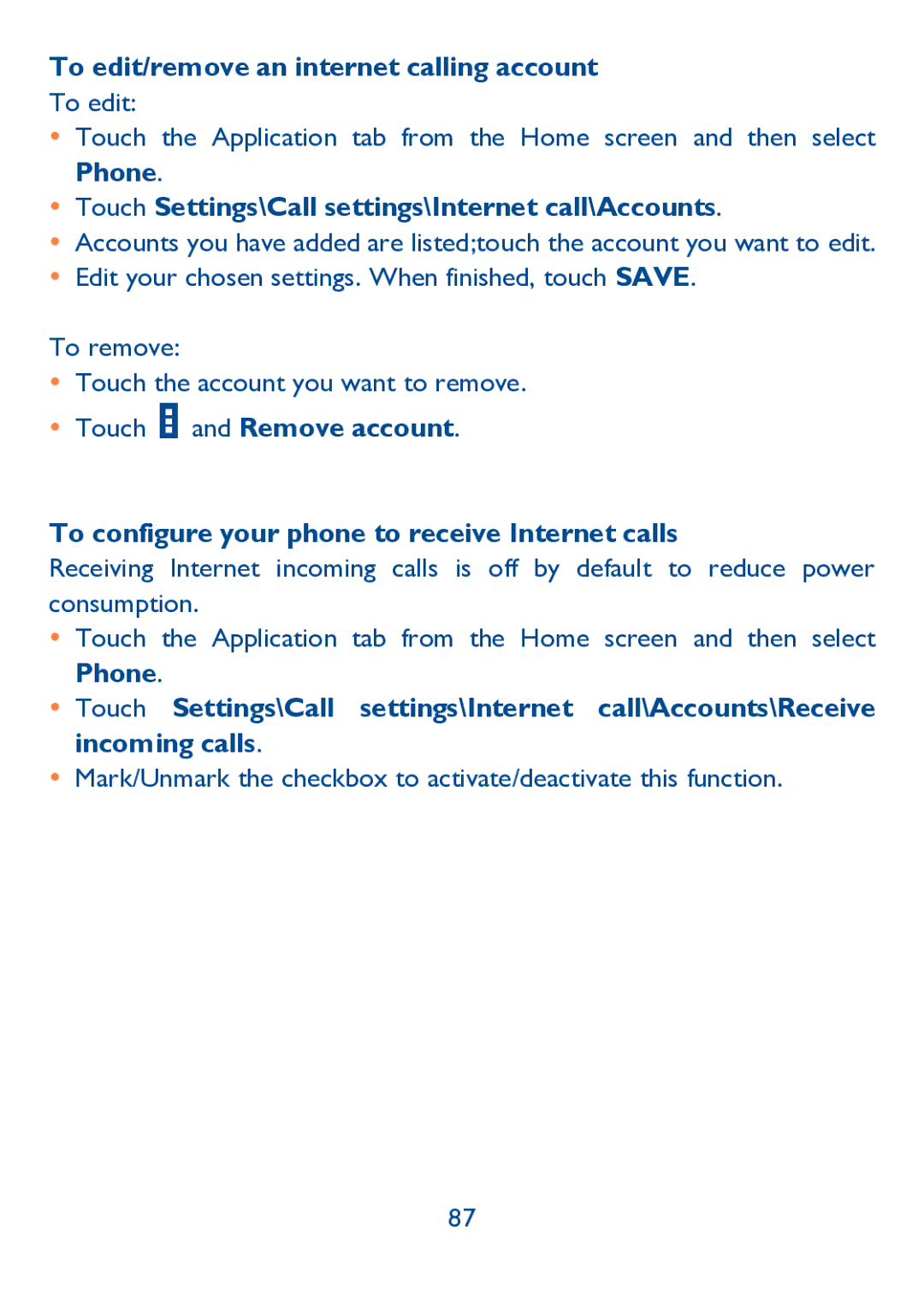 Alcatel IDOL ULTRA manual To edit/remove an internet calling account,  Touch Settings\Call settings\Internet call\Accounts 
