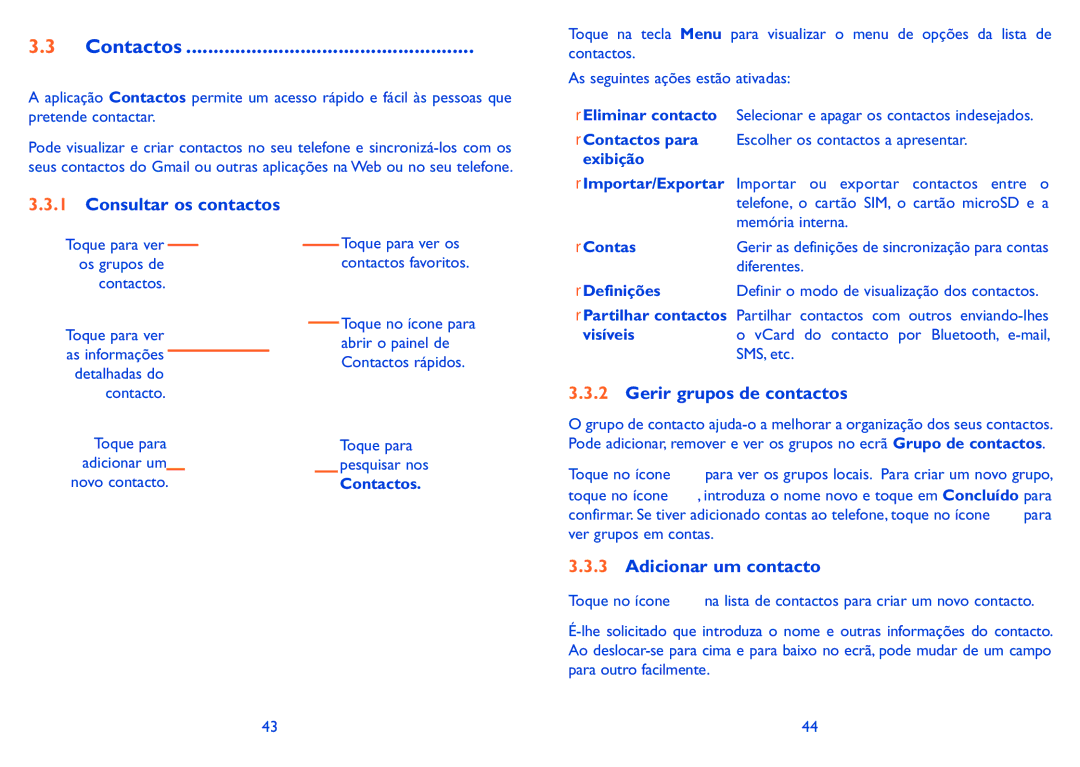 Alcatel IDOL X manual Contactos, Consultar os contactos, Gerir grupos de contactos, Adicionar um contacto 