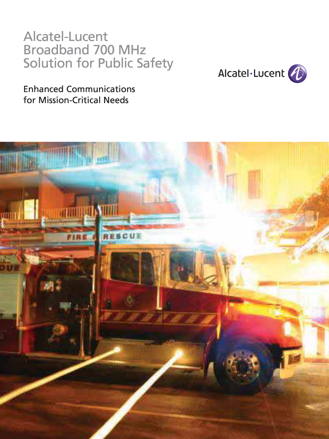 Alcatel-Lucent manual Alcatel-Lucent Broadband 700 MHz Solution for Public Safety 