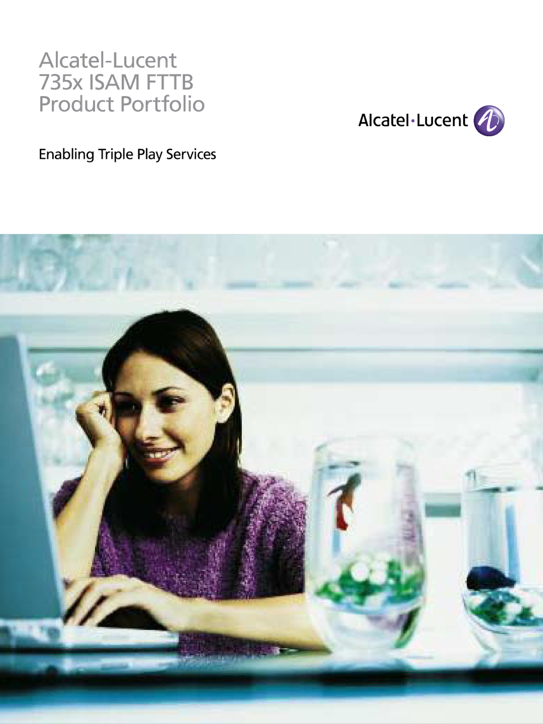 Alcatel-Lucent manual Alcatel-Lucent 735x Isam Fttb Product Portfolio 