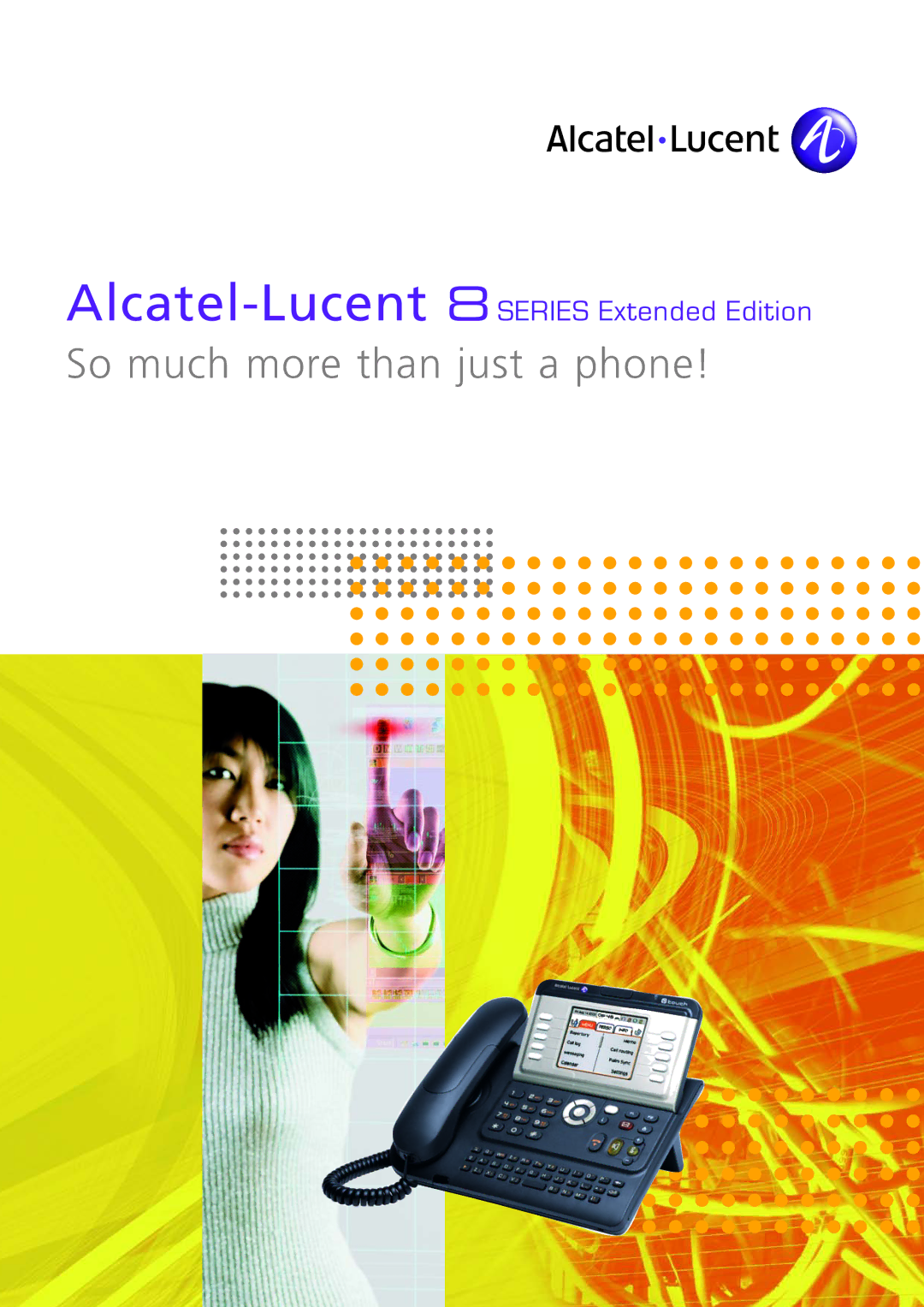 Alcatel-Lucent 8 Series manual So much more than just a phone 