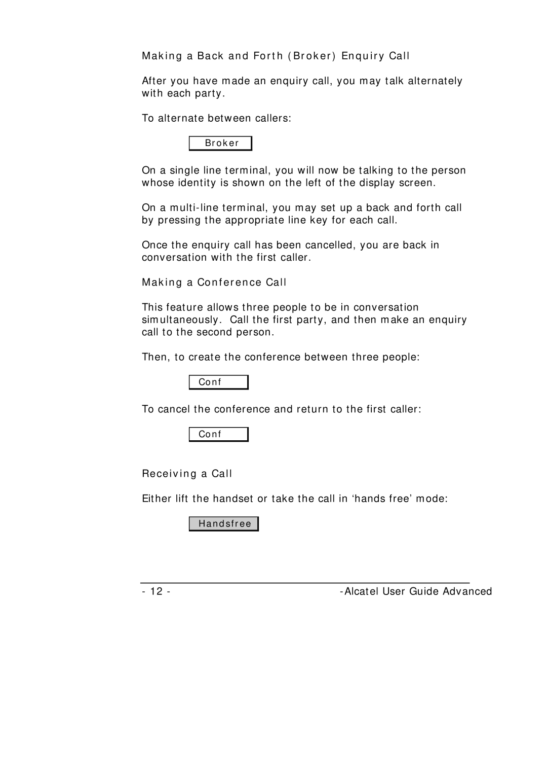 Alcatel-Lucent Alcatel 4400 manual Making a Back and Forth Broker Enquiry Call, Making a Conference Call, Receiving a Call 