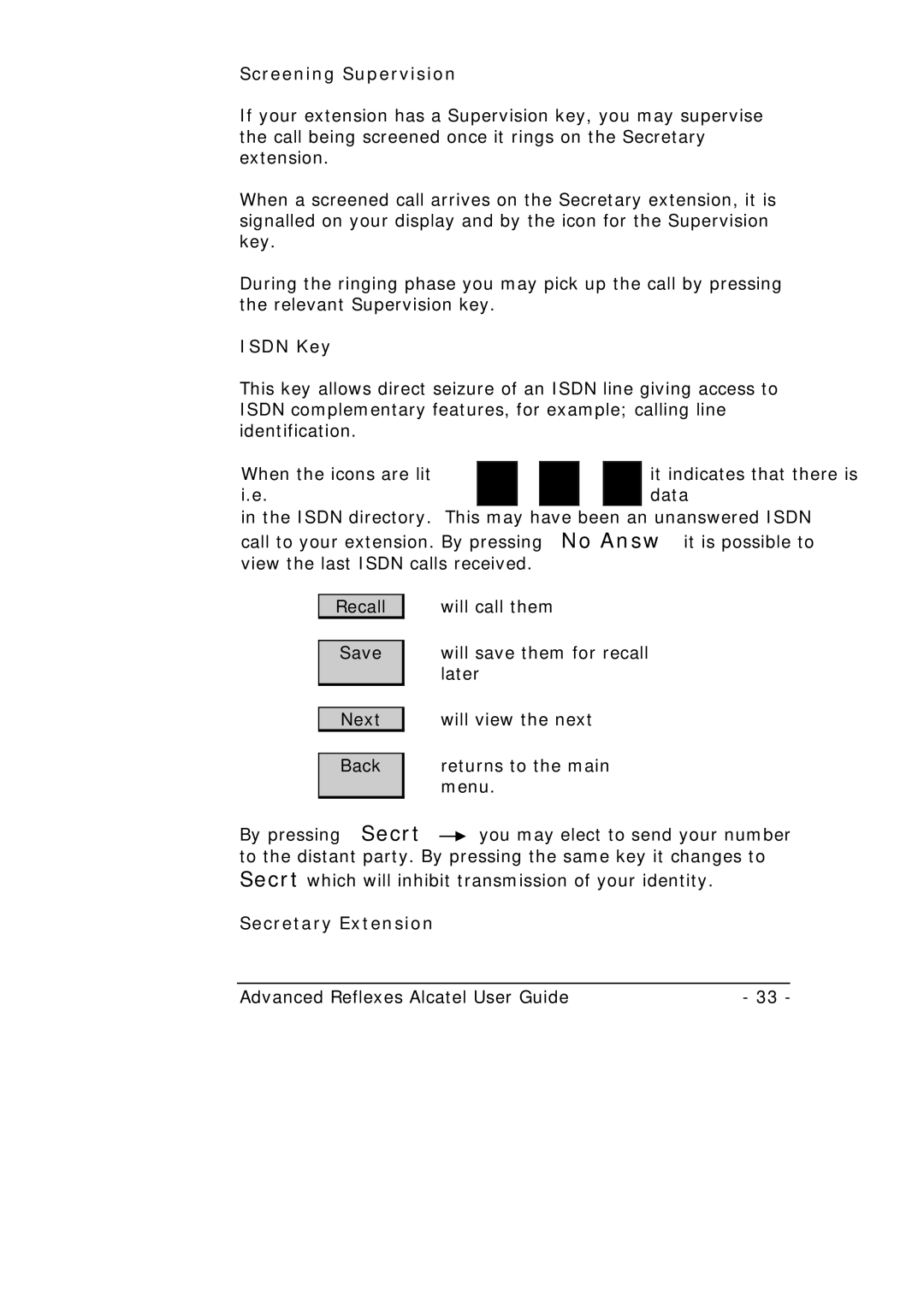 Alcatel-Lucent Alcatel 4400 manual Screening Supervision, Isdn Key, Secretary Extension 