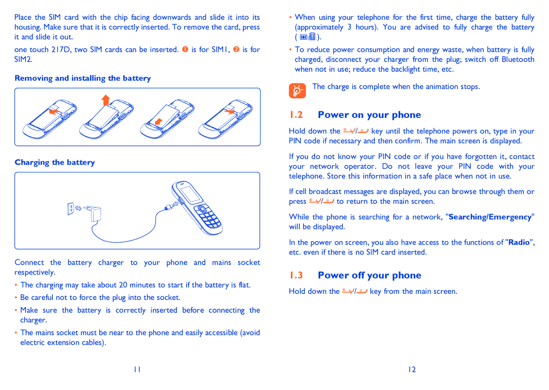 Alcatel ONE TOUCH 117 Power on your phone, Power off your phone, Removing and installing the battery Charging the battery 