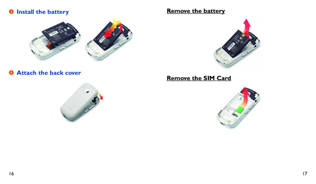 Alcatel ONE TOUCH 282 manual Install the battery, Attach the back cover, Remove the SIM Card 