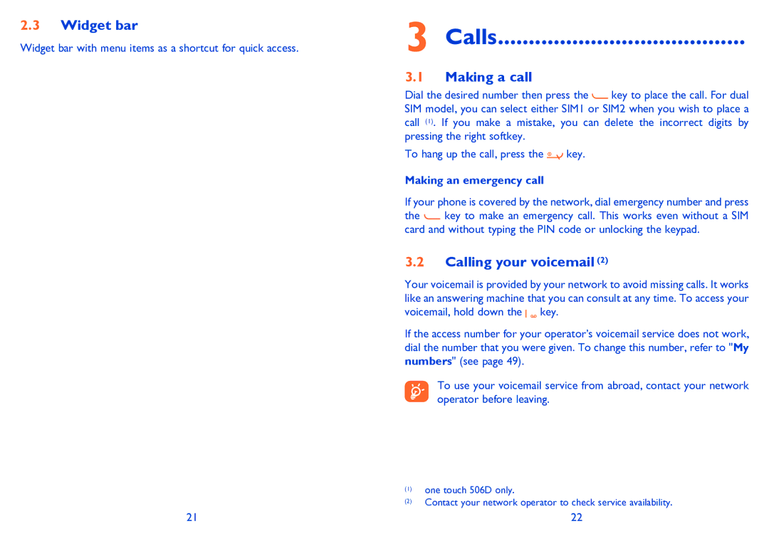 Alcatel ONE TOUCH 506/506D manual Calls, Widget bar, Making a call, Calling your voicemail, Making an emergency call 