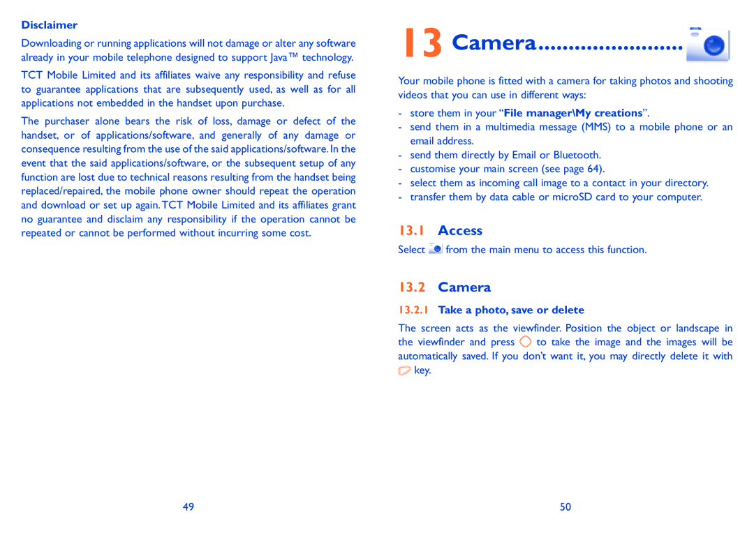 Alcatel ONE TOUCH 606 manual Camera, Disclaimer, Store them in your File manager\My creations, Take a photo, save or delete 