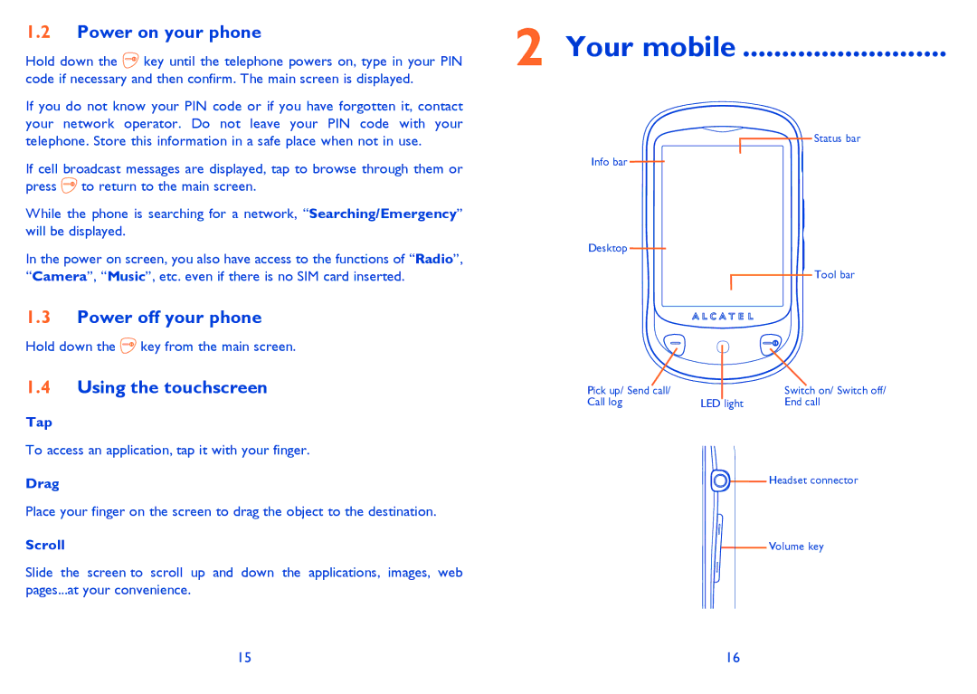 Alcatel ONE TOUCH 710/710D manual Your mobile, Power off your phone, Using the touchscreen, Power on your phone 