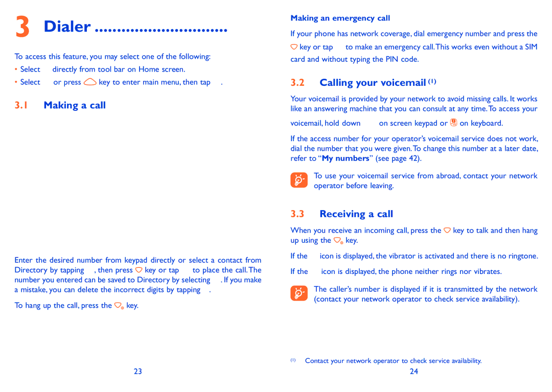Alcatel ONE TOUCH 880 manual Dialer, Making a call, Calling your voicemail, Receiving a call, Making an emergency call 