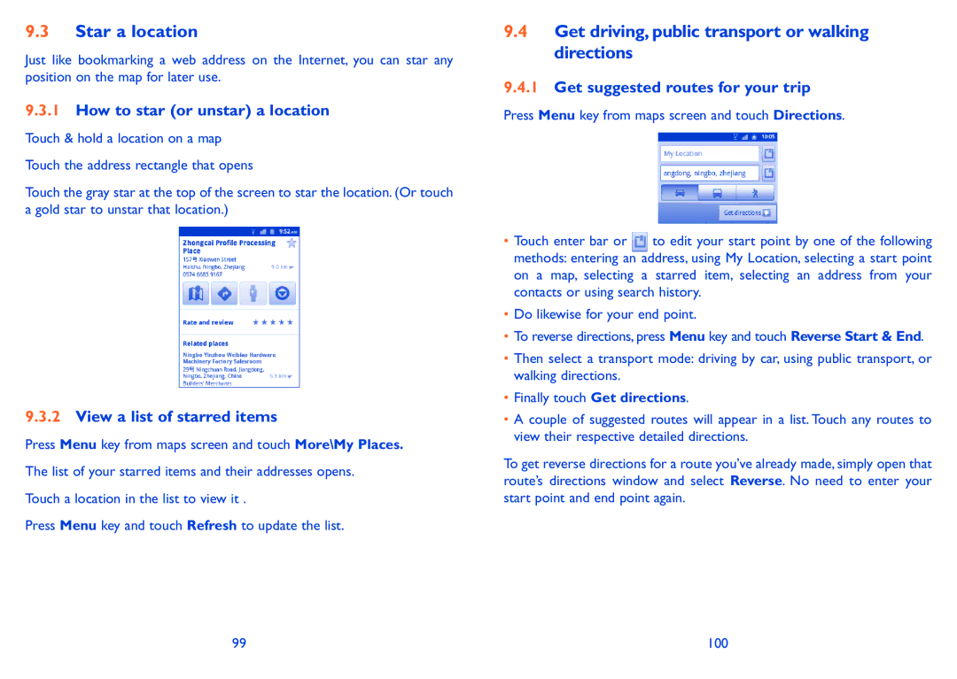 Alcatel ONE TOUCH 910 Star a location, Get driving, public transport or walking directions, View a list of starred items 